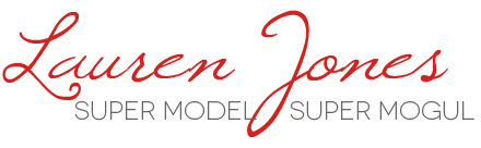 Lauren Jones - Super Model & Super Mogul